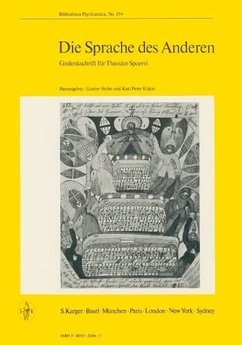 Die Sprache des Anderen: Gedenkschrift für Theodor Spoerri 9th International Colloquium of Psychopathology of Expression, Hannover, September 1975 ... in Mental Health, No. 154) (German Edition)