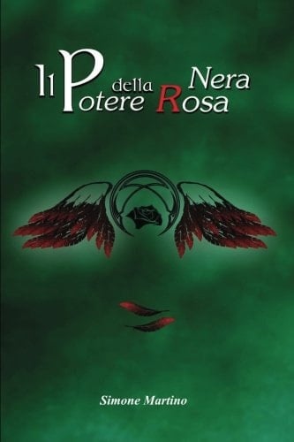 Il Potere Della Rosa Nera Di Simone Martino