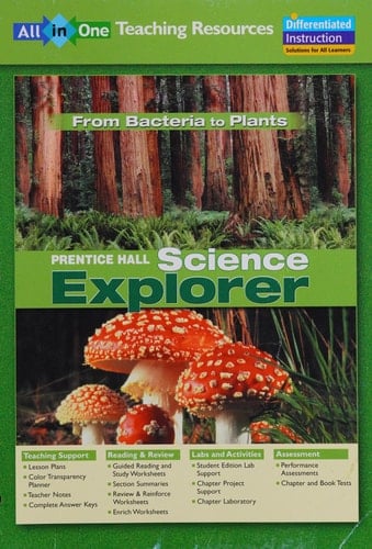 Science Explorer: from Bacteria to Plants All-in-One Teaching Resources