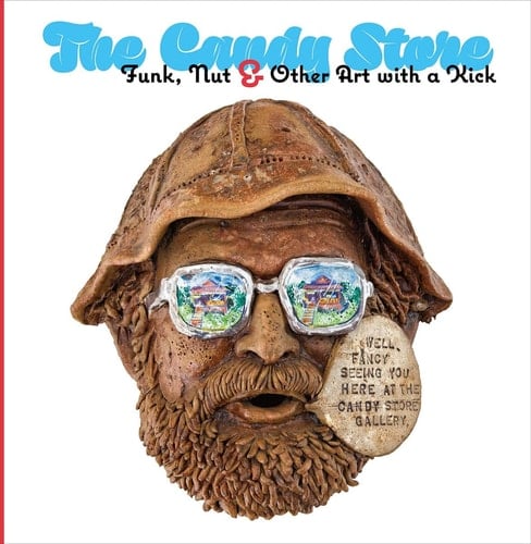 The Candy Store Funk, Nut, and Other Art with a Kick