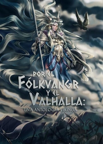 Por el Fólkvangr y el Valhalla una antología vikinga