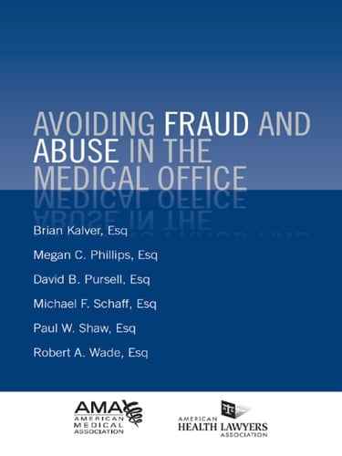 Avoiding Fraud and Abuse in the Medical Office