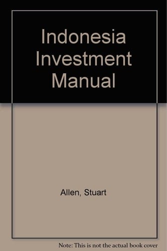 Indonesia Investment Manual