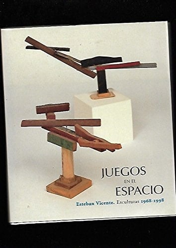 Juegos en el espacio Esteban Vicente, esculturas 1968-1998 : Segovia, del 29 de enero al 5 de mayo de 2002