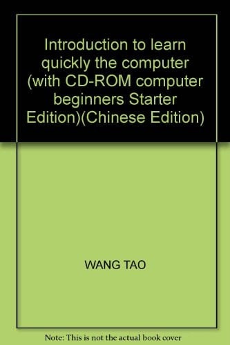 Introduction to learn quickly the computer (with CD-ROM computer beginners Starter Edition)(Chinese Edition)