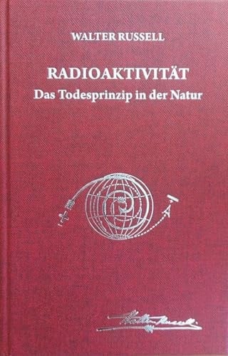 Radioaktivität - das Todesprinzip in der Natur