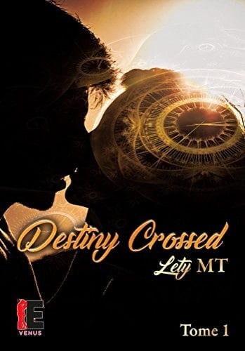 Destiny crossed Tome 1