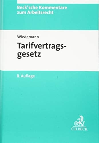 Tarifvertragsgesetz mit Durchführungs- und Nebenvorschriften : Kommentar