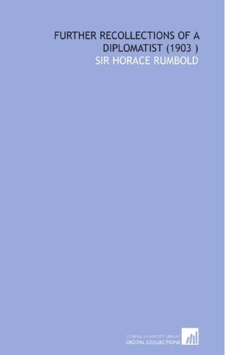 Further Recollections of a Diplomatist (1903 )