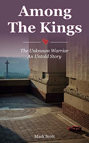 Among the Kings: The Unknown Warrior, An Untold Story