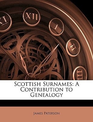 Scottish Surnames: A Contribution to Genealogy