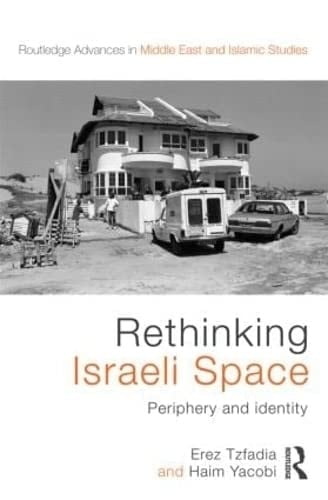 Rethinking Israeli Space Periphery and Identity