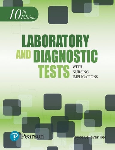 Laboratory and Diagnostic Tests with Nursing Implications