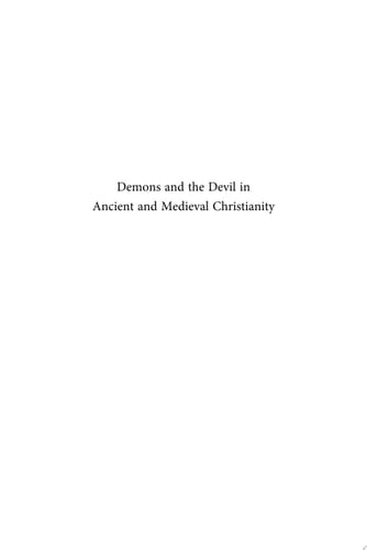 Demons and the Devil in Ancient and Medieval Christianity