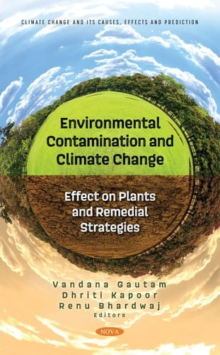 Environmental Contamination and Climate Change Effect on Plants and Remedial Strategies