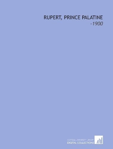 Rupert, Prince Palatine: -1900