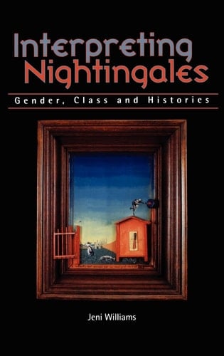 Interpreting Nightingales: Gender, Class and Histories