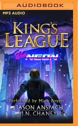 86-Neon: An Epic Lit RPG Adventure (King's League, 2)