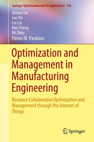 Optimization and Management in Manufacturing Engineering Resource Collaborative Optimization and Management through the Internet of Things