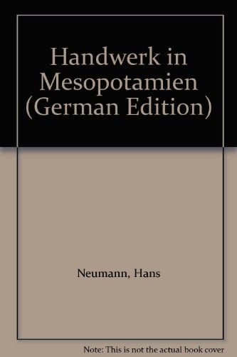 Handwerk in Mesopotamien (German Edition)