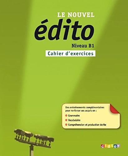 Le nouvel Edito B1 - Cahier d'exercices (French Edition)
