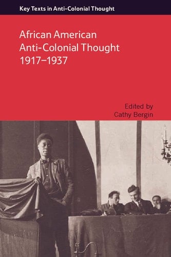 African American Anti-Colonial Thought 1917-1937