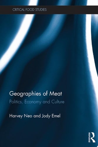 Geographies of Meat Politics, Economy and Culture