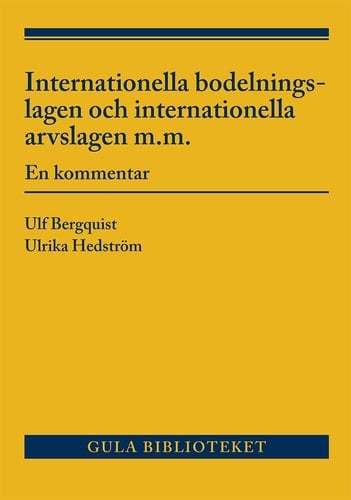 Internationella bodelningslagen och internationella arvslagen m.m en kommentar