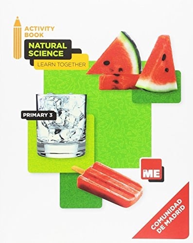Natural Science, Primary 3, Comunidad de Madrid Learn Together : ByMe. Activity book