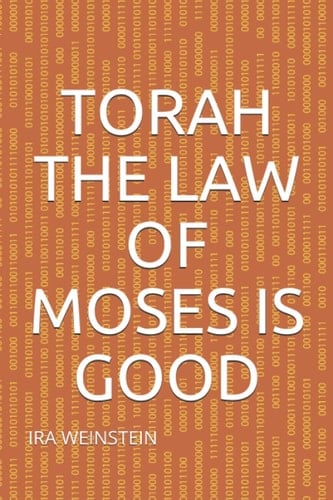 TORAH THE LAW OF MOSES IS GOOD