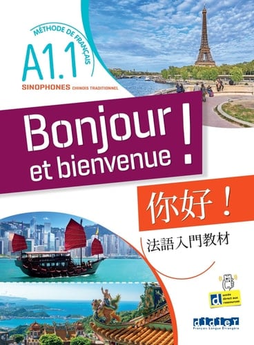 Bonjour et bienvenue ! A1.1 Méthode de français pour sinophones (chinois traditionnel)