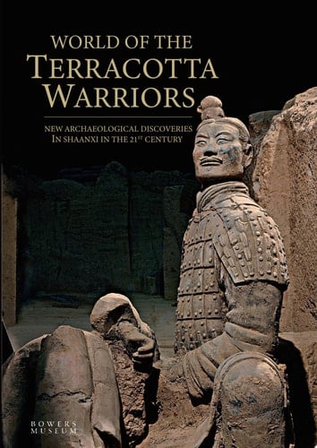 World of the Terracotta Warriors : New Archaeological Discoveries in Shaanxi in the 21st Century