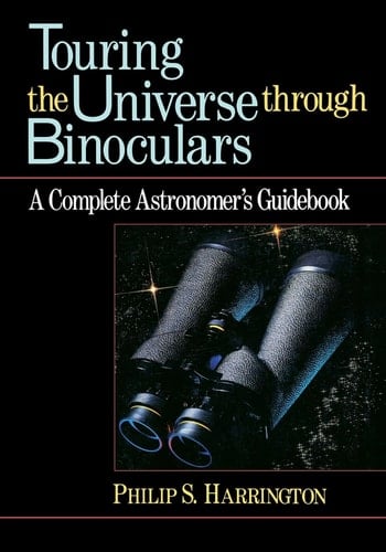 Touring the Universe Through Binoculars A Complete Astronomer's Guidebook