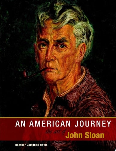 An American Journey: The Art of John Sloan