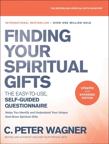 Finding Your Spiritual Gifts Questionnaire The Easy-to-Use, Self-Guided Questionnaire