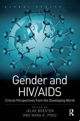 Gender and HIV/AIDS Critical Perspectives from the Developing World
