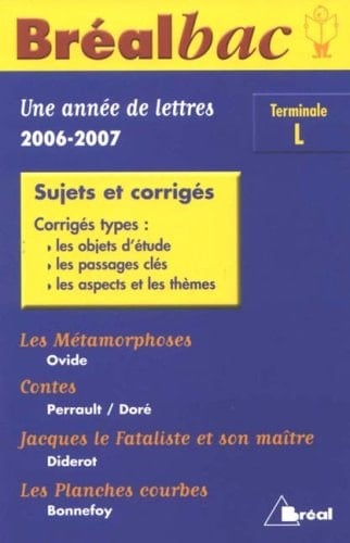 Une année de lettres Tle L : Les Métamorphoses d'Ovide ; Contes de Charles Perra Sujets et corrigés