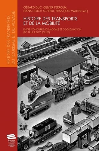 Histoire des transports et de la mobilité entre concurrence modale et coordination (de 1918 à nos jours)