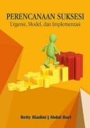 Perencanaan Suksesi: Urgensi, Model, Dan Implementasi