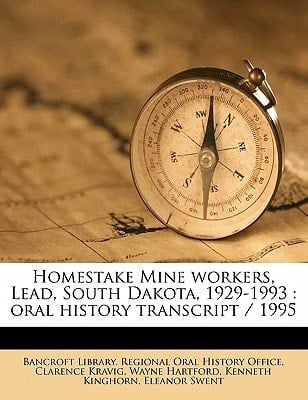 Homestake Mine workers, Lead, South Dakota, 1929-1993: oral history transcript / 199