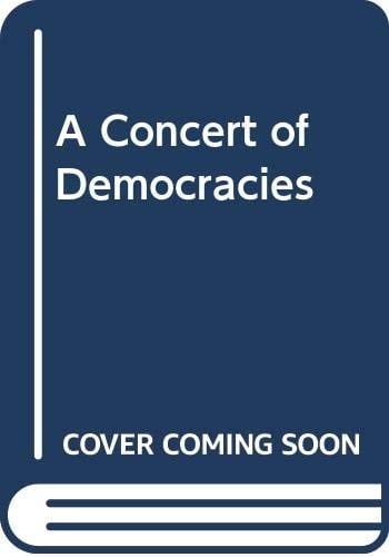 A Concert of Democracies