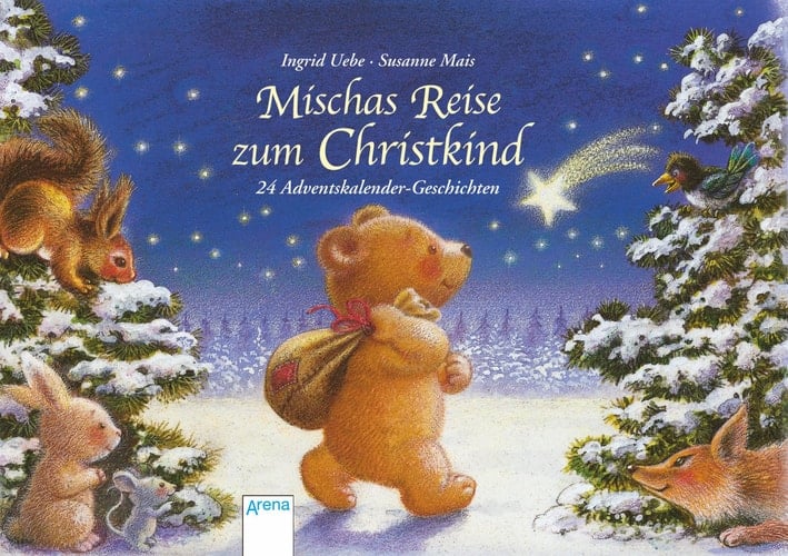 Mischas Reise zum Christkind 24 Adventskalender-Geschichten