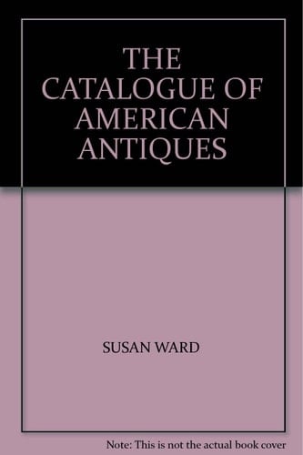 A Catalogue of American Antiques