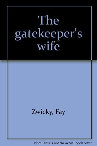 The gatekeeper's wife