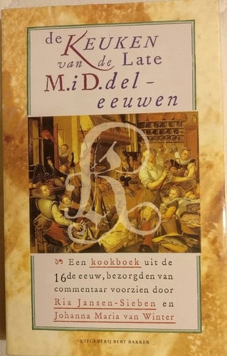 De Keuken van de late middeleeuwen een kookboek uit de Lage Landen