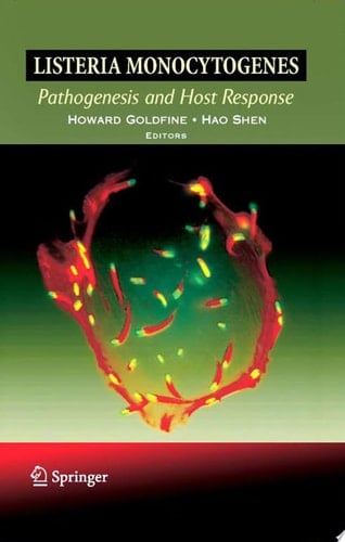 Listeria Monocytogenes: Pathogenesis and Host Response