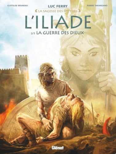 L'Iliade - Tome 02 La Guerre des dieux