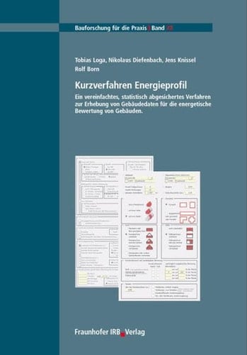 Kurzverfahren Energieprofil ein vereinfachtes, statistisch abgesichertes Verfahren zur Erhebung von Gebäudedaten für die energetische Bewertung von Gebäuden