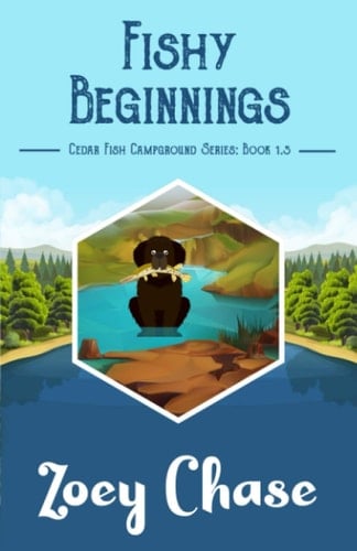 Fishy Beginnings Cedar Fish Campground Series: Book 1. 5