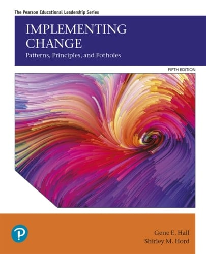 Implementing Change: Patterns, Principles, and Potholes (Pearson+)